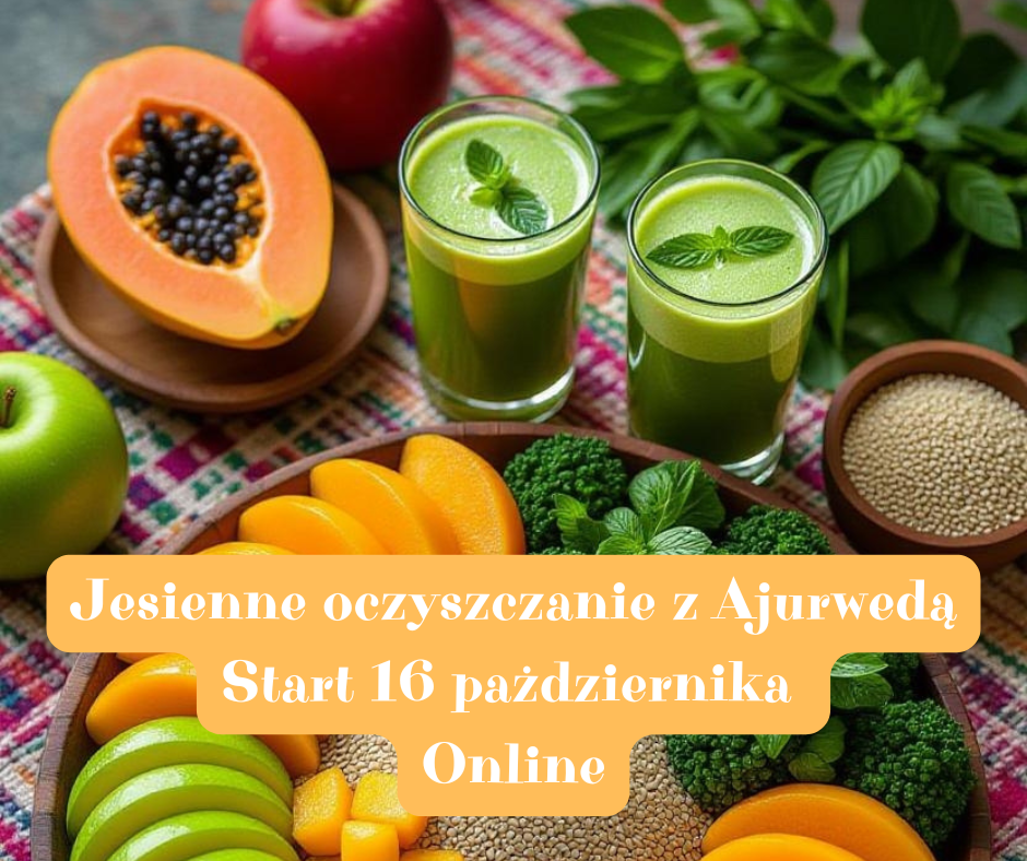 Jesienne oczyszczanie z Ajurwedą